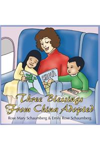 Three Blessings From China Adopted
