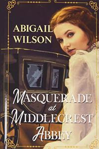 Masquerade At Middlecrest Abbey