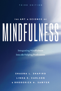 The Art and Science of Mindfulness