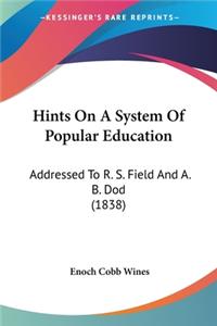 Hints On A System Of Popular Education