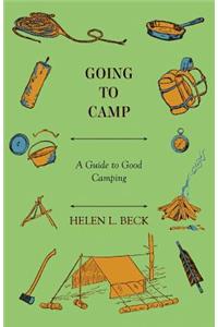 Going to Camp - A Guide to Good Camping