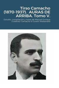 Tirso Camacho (1870-1937). AURAS DE ARRIBA. Tomo V.