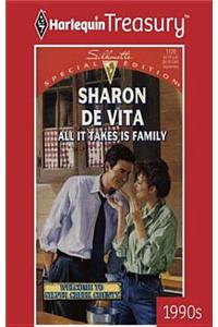 All It Takes Is Family