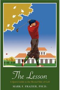 Lesson: A Quick Guide to the Mental Side of Golf