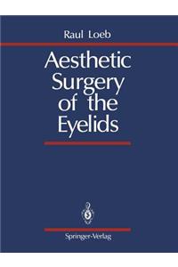 Aesthetic Surgery of the Eyelids