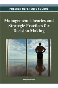 Management Theories and Strategic Practices for Decision Making