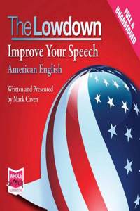 The Lowdown: Improve Your Speech - American English