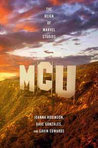 MCU: The Rise of Marvel Studios