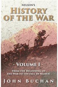 Nelson's History of the War - Volume I - From the Beginning of the War to the Fall of Namur