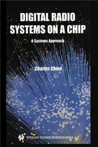 Digital Radio Systems on a Chip: A Systems Approach