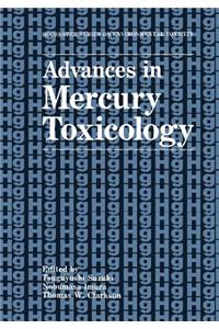 Advances in Mercury Toxicology