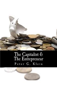 Capitalist and the Entrepreneur (Large Print Edition)