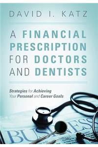 Financial Prescription for Doctors and Dentists