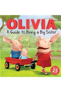 Olivia: A Guide to Being a Big Sister