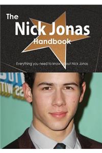 The Nick Jonas Handbook - Everything You Need to Know about Nick Jonas