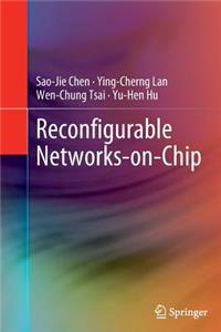 Reconfigurable Networks-On-Chip