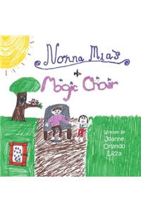 Nonna MIA's Magic Chair