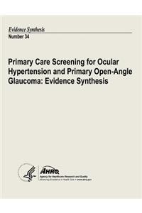Primary Care Screening for Ocular Hypertension and Primary Open-Angle Glaucoma