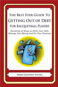 Best Ever Guide to Getting Out of Debt for Racquetball Players