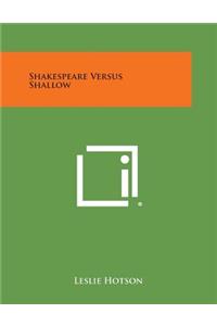 Shakespeare Versus Shallow