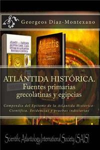 ATLÁNTIDA HISTÓRICA. Fuentes primarias grecolatinas y egipcias