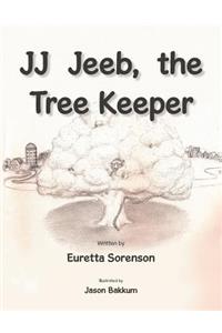 JJ Jeeb, the Tree Keeper