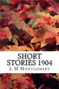 Short Stories 1904