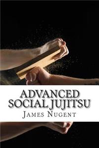 Advanced Social Jujitsu