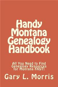 Handy Montana Genealogy Handbook