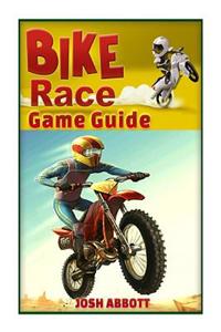 Bike Race Free Game Guide