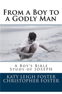 From a Boy to a Godly Man