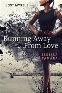Running Away from Love