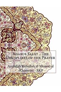 Adabus Salat - The Disciplines of the Prayer