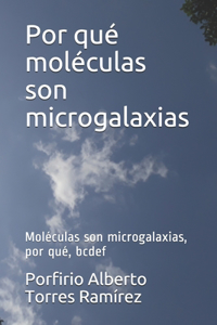 Por qué moléculas son microgalaxias