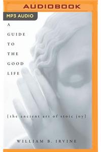 Guide to the Good Life