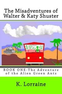 Misadventures of Walter & Katy Shuster, Book One