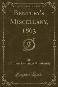 Bentley's Miscellany, 1863, Vol. 54 (Classic Reprint)