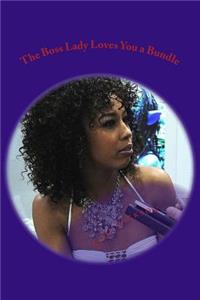 The Boss Lady Loves You a Bundle