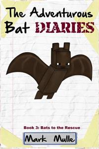 The Adventurous Bat Diaries (Book 3)
