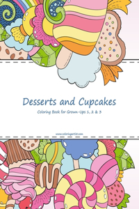 Desserts and Cupcakes Coloring Book for Grown-Ups 1, 2 & 3