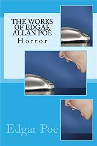 The Works of Edgar Allan Poe