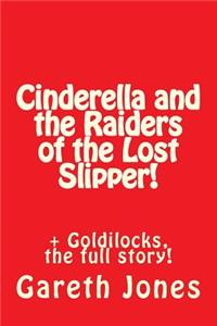 Cinderella and the Raiders of the Lost Slipper!