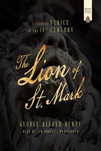 Lion of St. Mark: A Story of Venice in the 14th Century