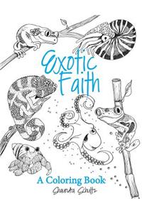 Exotic Faith: A Coloring Book