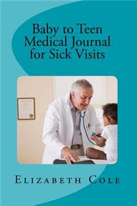 Baby to Teen Medical Journal for Sick Visits