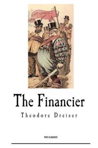 The Financier: Theodore Dreiser