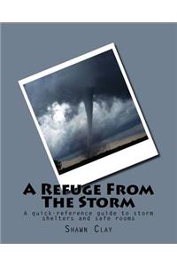 A Refuge from the Storm: A Quick-Reference Guide to Storm Shelters and Safe Rooms
