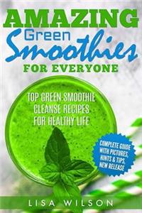 Amazing Green Smoothies for Everyone