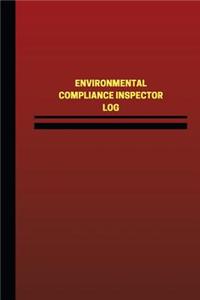 Environmental Compliance Inspector Log (Logbook, Journal - 124 pages, 6 x 9 inch