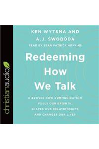 Redeeming How We Talk